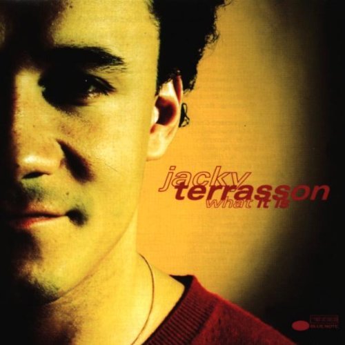 Jacky Terrasson/What It Is