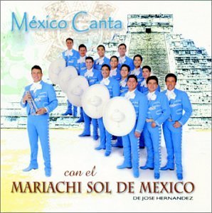 Mariachi Sol De Mexico/Mexico Canta Con El Mariachi S