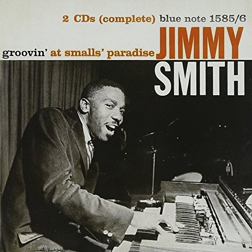 Smith Jimmy Groovin At The Small's Paradis Remastered 2 CD Set Rudy Van Gelder Editions 