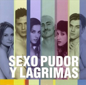 Sexo Pudor Y Lagrimas/Soundtrack@Music By Aleks Syntek@Los Acapulco/River/Litzy