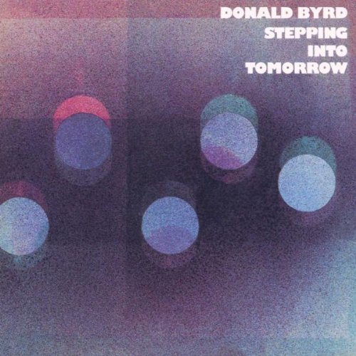 Donald Byrd Stepping Into Tomorrow 