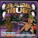 Bass Thugz/Drop Your Bass