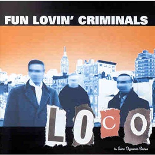 Fun Lovin' Criminals/Loco@Import-Eu