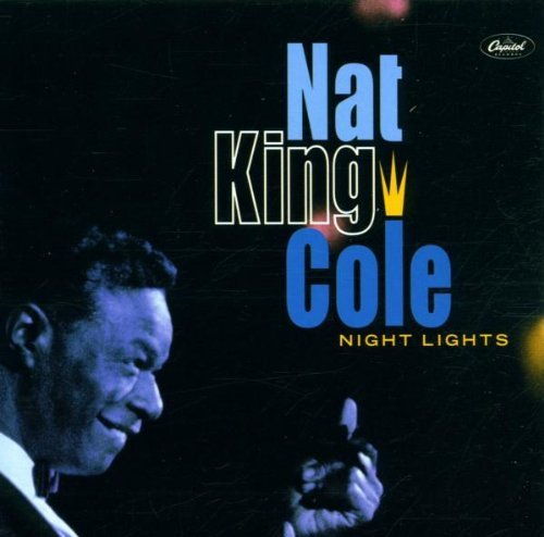 Nat King Cole/Night Lights