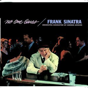 Frank Sinatra/No One Cares@Remastered