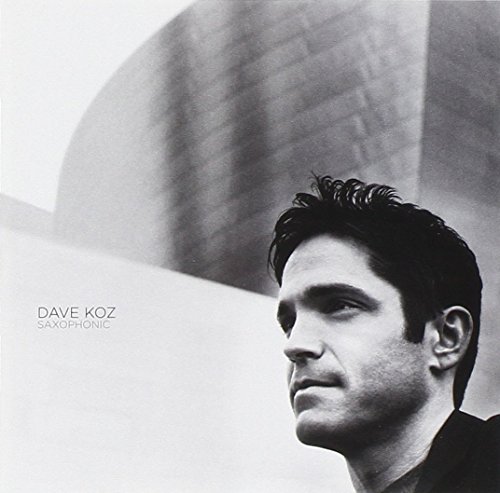 Dave Koz/Saxophonic