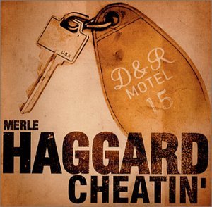 Merle Haggard Cheatin' Remastered 