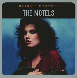 Motels Classic Masters Remastered Classic Masters 