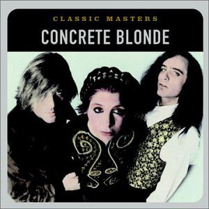 Concrete Blonde/Classic Masters@Import-Aus@Classic Masters
