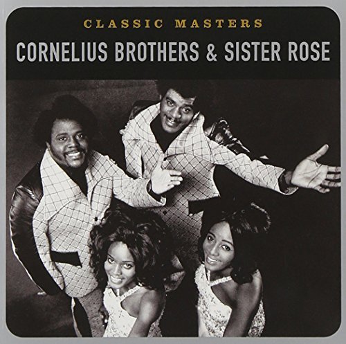 Cornelius Bros. & Sister Rose Classic Masters Remastered Classic Masters 