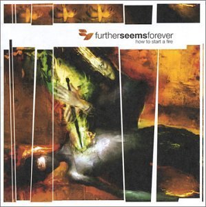 Further Seems Forever/How To Start A Fire