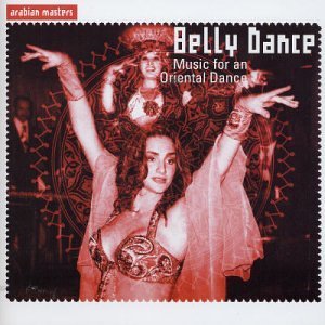 Belly Dance-Music For An Orien/Belly Dance-Music For An Orien@Import-Gbr