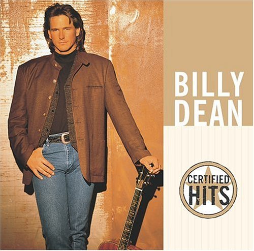 Billy Dean/Certified Hits@Certified Hits