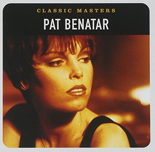 Pat Benatar/Classic Masters@Remastered@Classic Masters