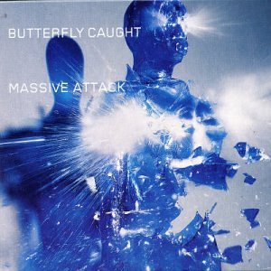 Massive Attack/Butterfly Caught