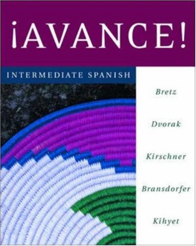 Mary Lee Bretz Avance! Intermediate Spanish Student Edition Prepa 