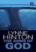 Lynne Hinton/Arms Of God,The@Large Print