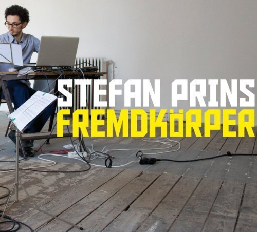 Stefan Prins Fremdkorper 2 CD 
