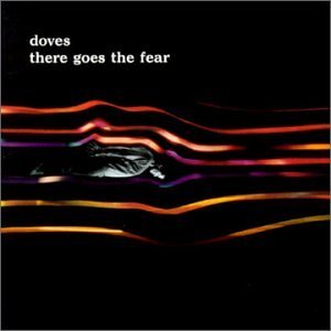 Doves There Goes The Fear Import Aus 