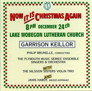 Garrison Keillor Now It Is Christmas Again Keillor (voc Narr) Hardy (mezz Brunelle Norwegian Benevolent 
