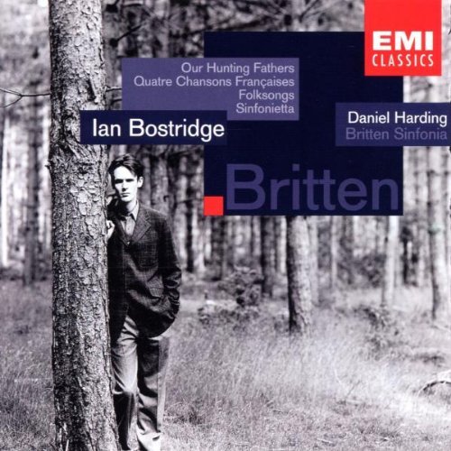 B. Britten/Our Hunting Fathers Op. 8/Folk@Bostridge*ian (Ten)@Harding/Britten Sinf