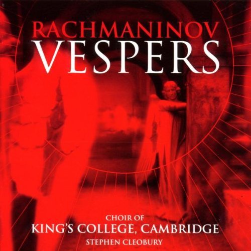 King's College Choir/Rachmaninov: Vespers@Cleobury/King's College Choir
