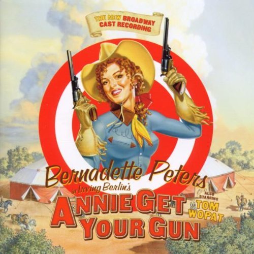 Annie Get Your Gun/Broadway Revival Cast (1999)@Bernadette Peters@Broadway Revival Cast (1999)