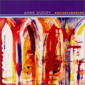 Anne Dudley/Ancient & Modern