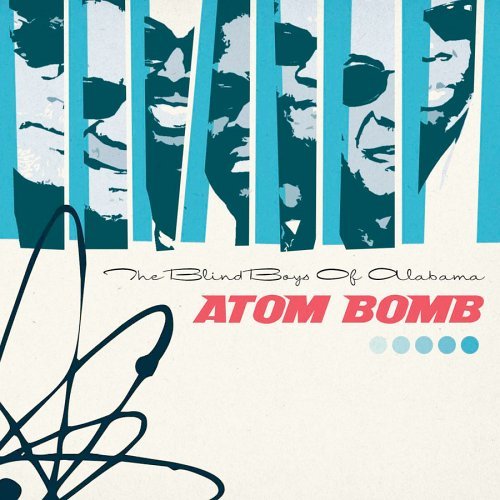 Blind Boys Of Alabama/Atom Bomb