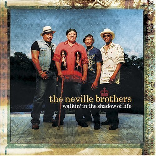 Neville Brothers/Walkin' In The Shadow Of Life