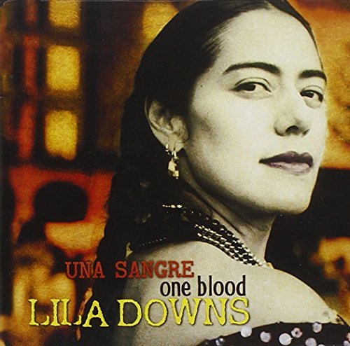 Lila Downs/One Blood (Una Sangre)