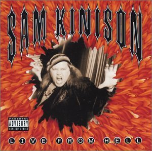 Sam Kinison/Live From Hell@Explicit Version/Remastered