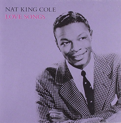 Nat King Cole/Love Songs