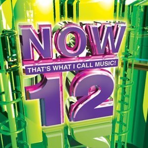 Now That's What I Call Music Vol. 12 Now That's What I Call Lopez Rowland Timberlake Now That's What I Call Music 