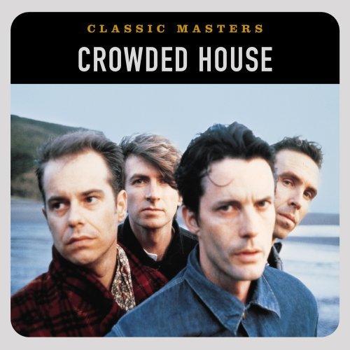 Crowded House/Classic Masters@Remastered