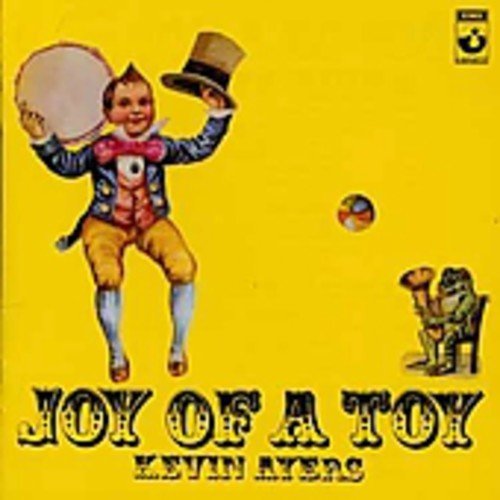 Kevin Ayers/Joy Of A Toy@Import-Gbr@Incl. Bonus Tracks