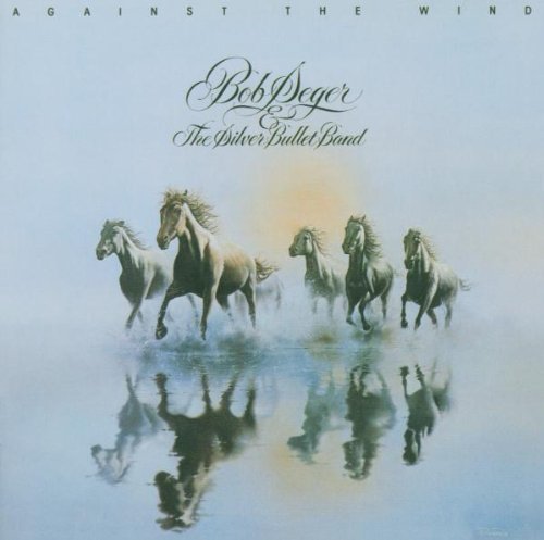 Bob Seger/Against The Wind@Remastered