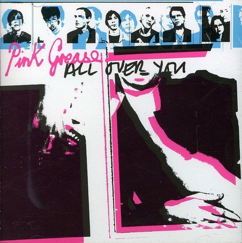 Pink Grease/All Over You@Import-Gbr