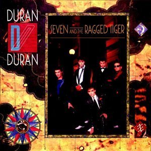 Duran Duran Seven & The Ragged Tiger Seven & The Ragged Tiger 