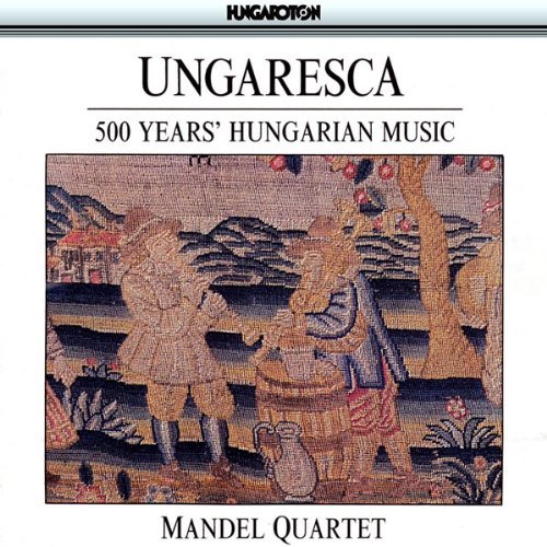 Pietrobono Anonymous Burzellis 500 Years' Hungarian Music Mandel Quartet 