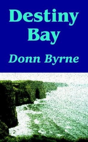 Donn Byrne Destiny Bay 
