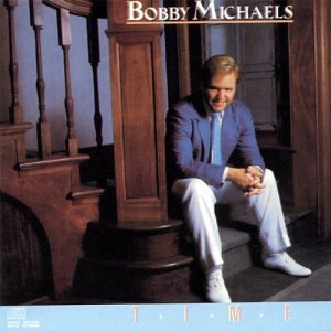 Bobby Michaels Time 