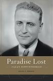 David S. Brown Paradise Lost A Life Of F. Scott Fitzgerald 