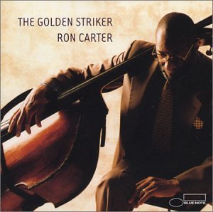 Ron Carter/Golden Striker