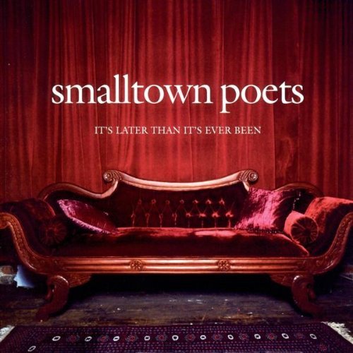 Smalltown Poets/It's Later Than It's Ever Been@Enhanced Cd