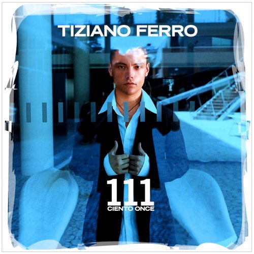 Tiziano Ferro/111 (Ciento Once)