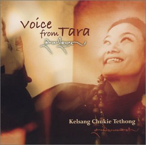 Kelsang Chukie Tethong/Voice From Tara