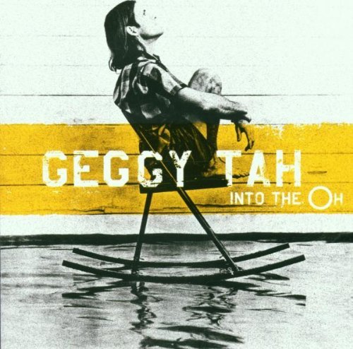 Geggy Tah/Into The Oh