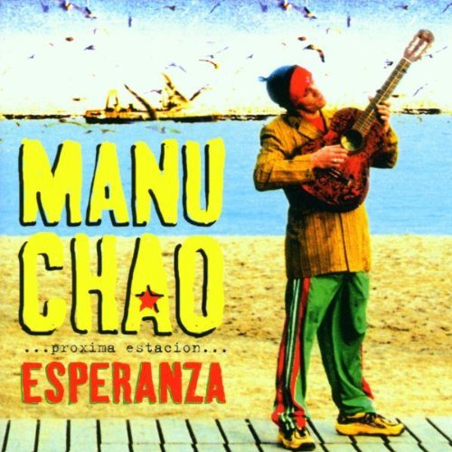 Manu Chao/Proxima Estacion: Esperanza