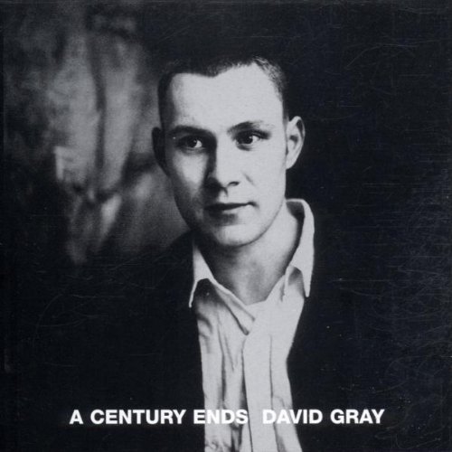 David Gray/Century Ends